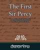 The First Sir Percy (an Adventure of the Laughing Cavalier), Baroness Orczy 
