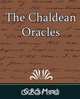 The Chaldean Oracles, Mead G. R. S. Mead 