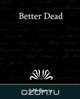 Better Dead, James Matthew Barrie 