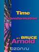 Time Transformation, Bruce E Arnold 