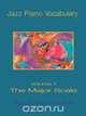Jazz Piano Vocabulary Volume One Major Scale, Roberta Piket 