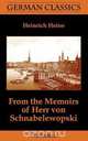 From the Memoirs of Herr Von Schnabelewopski (German Classics), Heinrich Heine 