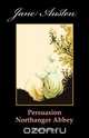 Persuasion. Northanger Abbey (Two Novels), Jane Austen 