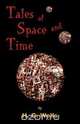 Tales of Space and Time, Herbert George Wells 