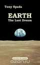 Earth. the Last Dream, Tony Spada 