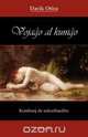 Vojagho Al Kunigho (Erotika Romano En Esperanto), Darik Otira 