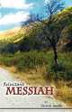 Reluctant Messiah, Trevor Steele 