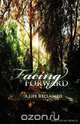 Facing Forward - A Life Reclaimed, Reba D 
