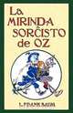 La Mirinda Sorchisto de Oz (Romantraduko Al Esperanto), L. Frank Baum 