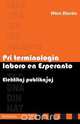 Pri terminologia laboro en Esperanto. Elektitaj publikajhoj, Wera Blanke 
