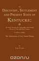 The Discovery, Settlement And Present State of Kentucke, John Filson 
