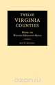 Twelve Virginia Counties, John H. Gwathmey 