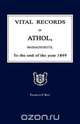 Vital Records of Athol, Massachusetts, To the end of the year 1849, 