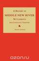 A History of Middle New River Settlements and Contiguous Territory, David E. Johnston 