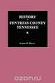 History of Fentress County, Tennessee, Albert R. Hogue 