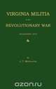 Virginia Militia in the Revolutionary War, J. T. McAllister 
