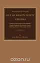Seventeenth Century Isle of Wight County, Virginia. A history of the County of Isle of Wight, Virginia, during the seventeenth century, including abstracts of the county records, John Bennett Boddie 