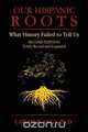 Our Hispanic Roots, Carlos B. Vega 