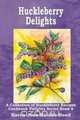 Huckleberry Delights Cookbook, Karen Jean Matsko Hood 