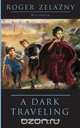 A Dark Traveling, Roger Zelazny 