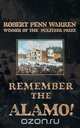 Remember The Alamo!, Robert Penn Warren 