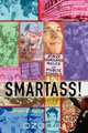 Smartass!, Brian B. Kelly 
