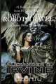 Have Robot, Will Travel, Alexander C. Irvine 