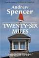 Twenty-Six Miles, Andrew Spencer 