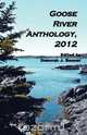 Goose River Anthology, 2012, 
