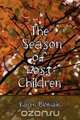 The Season of Lost Children, Karen Blomain 