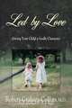 Led by Love, Robert Graham Collins 