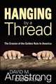 Hanging By A Thread, David M. Armstrong 