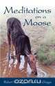 Meditations on a Moose, Walter S. Griggs 
