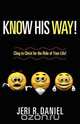 Know His Way, Jeri R. Daniel 