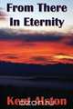 From There in Eternity, Kent Alston 