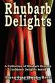 Rhubarb Delights Cookbook, Karen Jean Matsko Hood 