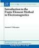 Introduction to the Finite Element Method in Electromagnetics, Anastasis Polycarpou 