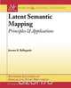 Latent Semantic Mapping, Jerome R. Bellegarda 