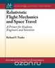 Relativistic Flight Mechanics and Space Travel, Richard Tinder 