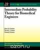 Intermediate Probability Theory for Biomedical Engineers, John D. Enderle 