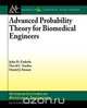 Advanced Probability Theory for Biomedical Engineers, John D. Enderle 