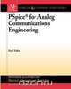 PSPICE for Analog Communications Engineering, Paul Tobin 