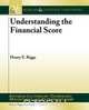 Understanding the Financial Score, Henry E. Riggs 