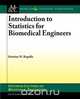 Introduction to Statistics for Biomedical Engineers, Kristina M. Ropella 