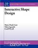 Interactive Shape Design, Takeo Igarashi 