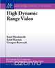 High Dynamic Range Video, Karol Myszkowski 