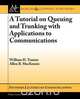 A Tutorial on Queuing and Trunking with Applications to Communications, Allen B. MacKenzie 
