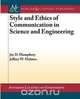 Style and Ethics of Communication in Science and Engineering, Jay Humphrey 