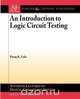 An Introduction to Logic Circuit Testing, Parag K. Lala 