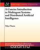 A Concise Introduction to Multiagent Systems and Distributed Artificial Intelligence, Nikos Vlassis 